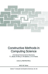 Book Cover for Constructive Methods in Computing Science by FL Bauer, Manfred Broy, M Broy, EW Dijkstra, CA Hoare