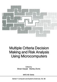 Book Cover for Multiple Criteria Decision Making and Risk Analysis Using Microcomputers by Birsen Karpak, Stanley Zionts