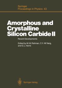 Book Cover for Amorphous and Crystalline Silicon Carbide II by Mahmud M Rahman, Cary YW Yang, Gary L Harris