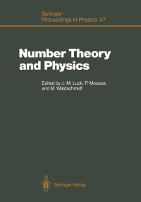 Book Cover for Number Theory and Physics by JeanMarc Luck, Pierre Moussa, Michel Waldschmidt