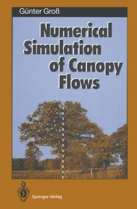 Book Cover for Numerical Simulation of Canopy Flows by Günter Groß