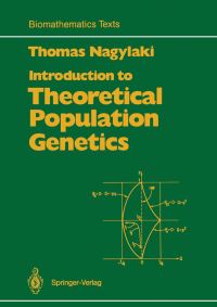 Book Cover for Introduction to Theoretical Population Genetics by Thomas Nagylaki