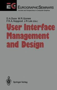 Book Cover for User Interface Management and Design by David A Duce, M Rui Gomes, F Robert A Hopgood, John R Lee