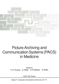 Book Cover for Picture Archiving and Communication Systems (PACS) in Medicine by KS Chuang, HK Huang, O Ratib, AR Bakker, G Witte