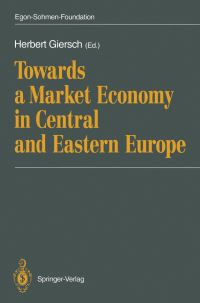 Book Cover for Towards a Market Economy in Central and Eastern Europe by Herbert Giersch