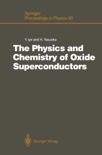 Book Cover for The Physics and Chemistry of Oxide Superconductors by Yasuhiro Iye, Hiroshi Yasuoka