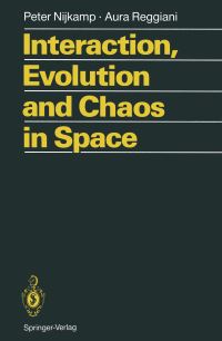 Book Cover for Interaction, Evolution and Chaos in Space by Peter Nijkamp, Aura Reggiani