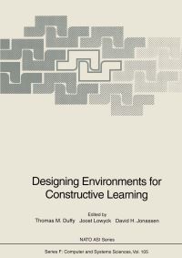 Book Cover for Designing Environments for Constructive Learning by TM Welsh, Thomas M Duffy, Joost Lowyck, David H Jonassen