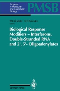 Book Cover for Biological Response Modifiers — Interferons, Double-Stranded RNA and 2',5'-Oligoadenylates by WEG Müller, HC Schröder