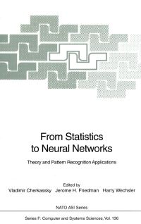 Book Cover for From Statistics to Neural Networks by Vladimir Cherkassky, Jerome H Friedman, Harry Wechsler