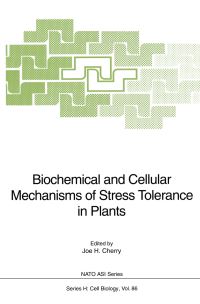 Book Cover for Biochemical and Cellular Mechanisms of Stress Tolerance in Plants by Joe H Cherry
