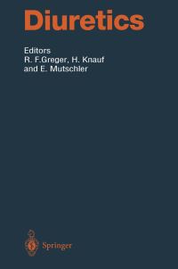 Book Cover for Diuretics by Rainer F Greger, OS Better, H Knauf, A Busch, E Mutschler, J Dorup, H Endou, R Greger, WG Guder, M Hosoyamanda, M Hropot, B Kaissling, TR Kleymann, H Knauf, F Lang, HJ Lang, W Möhrke, E Mutschler, T N