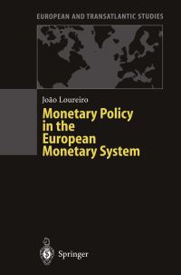 Book Cover for Monetary Policy in the European Monetary System by Joao Loureiro