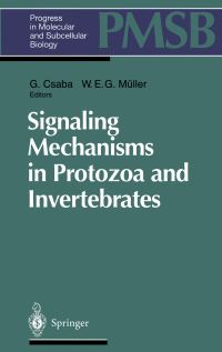 Book Cover for Signaling Mechanisms in Protozoa and Invertebrates by G Csaba, WEG Müller