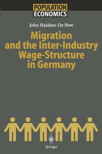 Book Cover for Migration and the Inter-Industry Wage Structure in Germany by John HaiskenDe New