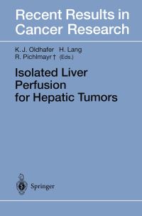 Book Cover for Isolated Liver Perfusion for Hepatic Tumors by Karl J Oldhafer, Hauke Lang, Rudolf Pichlmayr