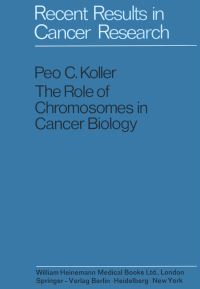 Book Cover for The Role of Chromosomes in Cancer Biology by Peo C Koller
