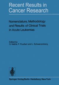 Book Cover for Nomenclature, Methodology and Results of Clinical Trials in Acute Leukemias by G Mathe, P Pouillart, L Schwarzenberg