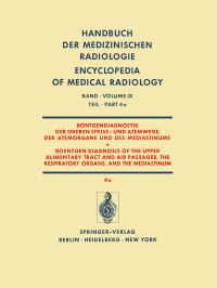 Book Cover for Geschwülste Der Bronchien, Lungen Und Pleura (A). Röntgendiagnostik Der Oberen Speise- Und Atemwege, Der Atem- Organe Und Des Mediastinums / Roentgen Diagnosis of the Upper Alimentary Tract and Air Pa by Werner Schulze