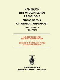 Book Cover for Röntgendiagnostik Der Skeletterkrankungen / Diseases of the Skeletal System (Roentgen Diagnosis) Röntgendiagnostik Der Skeleterkrankungen / Diseases of the Skeletal System (Roentgen Diagnosis) by J Franzen, F Heuck, J Kolar, V Svab, R Vrabec, G Zubiani