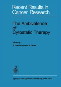 Book Cover for The Ambivalence of Cytostatic Therapy by Ekkehard Grundmann, R Gross