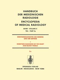 Book Cover for Röntgendiagnostik Des Herzens Und Der Gefässe/Roentgen Diagnosis of the Heart and Blood Vessels Röntgendiagnostik Des Herzens Und Der Gefäe / Roentgen Diagnosis of the Heart and Blood Vessels by KH Bigalke, G Breithardt, HH Dahm, H Gillmann, U Gleichmann, RM Jungblut, W Krelhaus, H Kuhn, F Loogen, J Schoenmackers, L Seipl, H Vieten