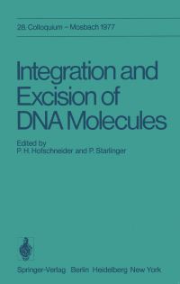 Book Cover for Integration and Excision of DNA Molecules by PH Hofschneider, P Starlinger