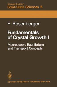Book Cover for Fundamentals of Crystal Growth I by Franz E. Rosenberger