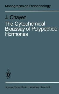 Book Cover for The Cytochemical Bioassay of Polypeptide Hormones by J Chayen