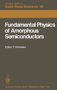 Book Cover for Fundamental Physics of Amorphous Semiconductors by F Yonezawa