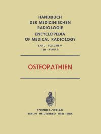 Book Cover for Osteopathien. Röntgendiagnostik Der Skeleterkrankungen / Diseases of the Skeletal System (Roentgen Diagnosis) by S BosnjakovicBüscher, L Diethelm, HH Ellegast, H Fritz, I Greinacher, F Heuck, O Mehls, HC Oppermann, K Reinhardt, J Spranger