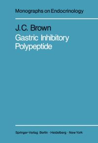 Book Cover for Gastric Inhibitory Polypeptide by J C Brown