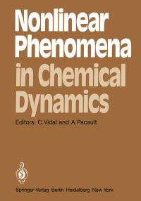 Book Cover for Nonlinear Phenomena in Chemical Dynamics by C Vidal, A Pacault