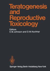 Book Cover for Teratogenesis and Reproductive Toxicology by EM Johnson, ST Chao, DM Kochhar