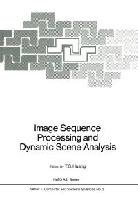 Book Cover for Image Sequence Processing and Dynamic Scene Analysis by T S Huang
