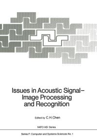Book Cover for Issues in Acoustic Signal — Image Processing and Recognition by C H Chen