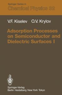 Book Cover for Adsorption Processes on Semiconductor and Dielectric Surfaces I by Vsevolod F Kiselev, Oleg V Krylov