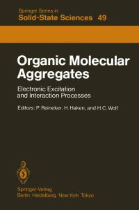 Book Cover for Organic Molecular Aggregates by P. Reineker, Hermann Haken, H.C. Wolf