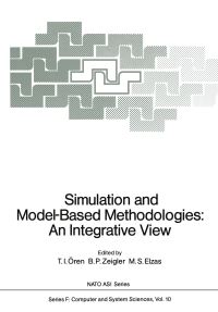Book Cover for Simulation and Model-Based Methodologies by Tuncer I Ören, BP Zeigler, MS Elzas