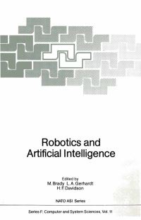 Book Cover for Robotics and Artificial Intelligence by Michael Brady, LA Gerhardt, HF Davidson