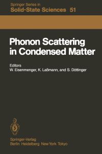 Book Cover for Phonon Scattering in Condensed Matter by W. Eisenmenger, K. Lassmann, S. Döttinger