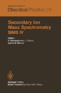 Book Cover for Secondary Ion Mass Spectrometry SIMS IV by A Benninghoven, J Okano, R Shimizu, HW Werner