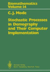 Book Cover for Stochastic Processes in Demography and Their Computer Implementation by CJ Mode