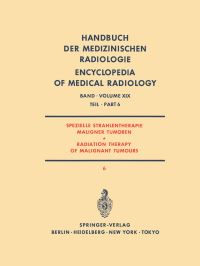 Book Cover for Spezielle Strahlentherapie Maligner Tumoren Teil 6/ Radiation Therapy of Malignant Tumours Part 6. Spezielle Strahlentherapie Maligner Tumoren / Radiation Therapy of Malignant Tumours by C Glanzmann, P Gutjahr, W Hellriegel, HW Hoffmanns, J Kutzner, UM Lütolf, HD Piroth