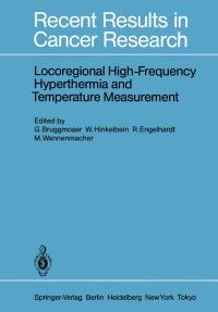 Book Cover for Locoregional High-Frequency Hyperthermia and Temperature Measurement by G Bruggmoser, W Hinkelbein, R Engelhardt, M Wannenmacher
