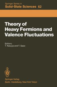 Book Cover for Theory of Heavy Fermions and Valence Fluctuations by Tadao Kasuya, Tetsuro Saso