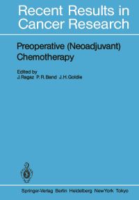 Book Cover for Preoperative (Neoadjuvant) Chemotherapy by Joseph Ragaz, Pierre R Band, James H Goldie