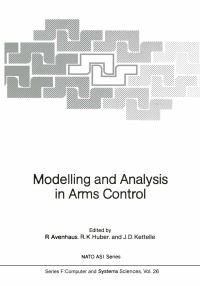Book Cover for Modelling and Analysis in Arms Control by Rudolf Avenhaus, Reiner K Huber, John D Kettelle