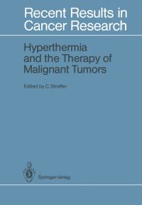 Book Cover for Hyperthermia and the Therapy of Malignant Tumors by R Engelhardt, Christian Streffer, JW Hand, F Kallinowski, M Molls, E Scherer, C Streffer, D van Beuningen, P Vaupel