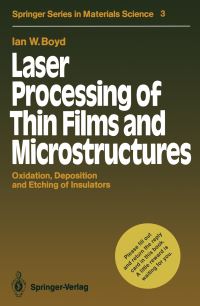 Book Cover for Laser Processing of Thin Films and Microstructures by Ian W Boyd